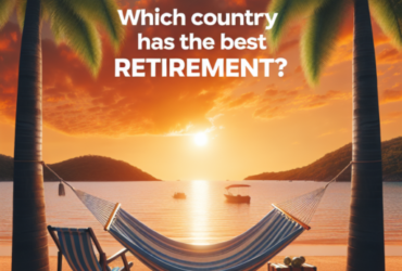 Quel pays a la meilleure retraite ?